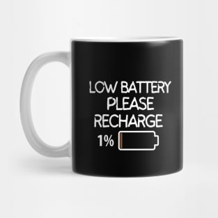 Low battery. Please recharge, Mug